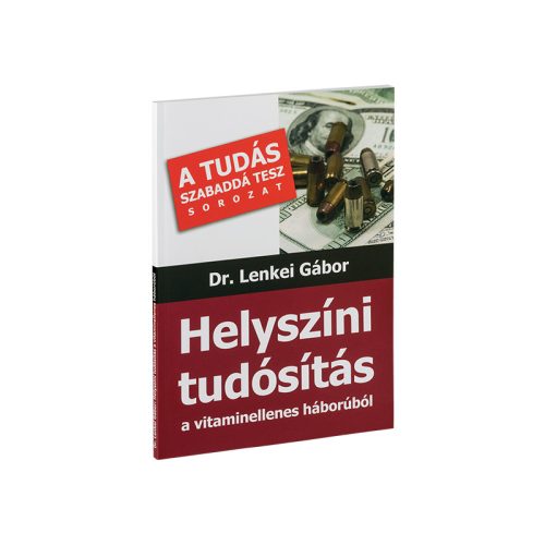 Dr. Lenkei Helyszíni tudósítás a vitaminellenes háborúból 